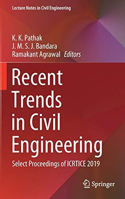 Recent Trends In Civil Engineering: Select Proceedings Of Icrtice 2019 (Lecture Notes In Civil Engineering, 77) - Hardcover