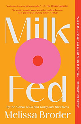 Milk Fed: A Novel - Paperback