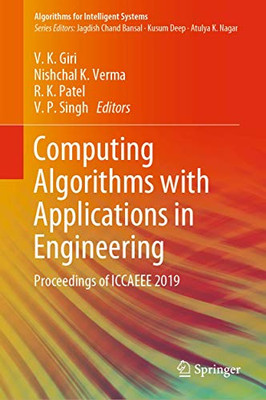 Computing Algorithms With Applications In Engineering: Proceedings Of Iccaeee 2019 (Algorithms For Intelligent Systems) - Hardcover