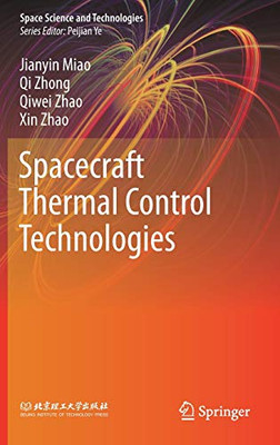 Spacecraft Thermal Control Technologies (Space Science And Technologies) - Hardcover