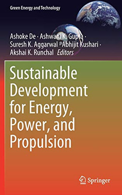 Sustainable Development For Energy, Power, And Propulsion (Green Energy And Technology) - Hardcover