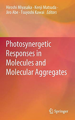 Photosynergetic Responses In Molecules And Molecular Aggregates - Hardcover