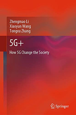 5G+: How 5G Change The Society - Hardcover