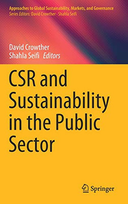 Csr And Sustainability In The Public Sector (Approaches To Global Sustainability, Markets, And Governance) - Hardcover
