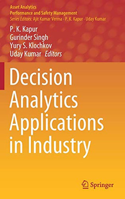 Decision Analytics Applications In Industry (Asset Analytics) - Hardcover
