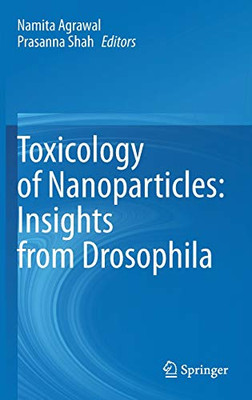 Toxicology Of Nanoparticles: Insights From Drosophila - Hardcover