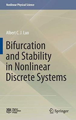 Bifurcation And Stability In Nonlinear Discrete Systems (Nonlinear Physical Science) - Hardcover