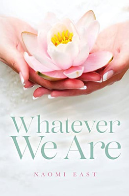 Whatever We Are - Hardcover