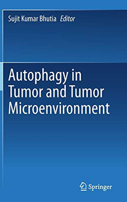 Autophagy In Tumor And Tumor Microenvironment - Hardcover