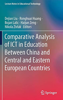 Comparative Analysis Of Ict In Education Between China And Central And Eastern European Countries (Lecture Notes In Educational Technology) - Hardcover