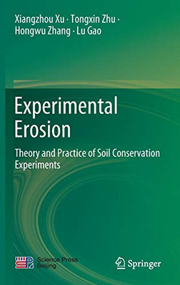 Experimental Erosion: Theory And Practice Of Soil Conservation Experiments - Hardcover