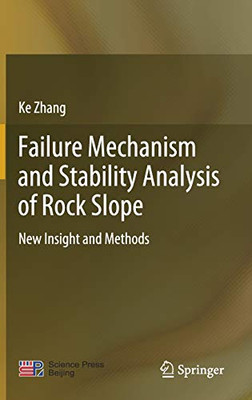 Failure Mechanism And Stability Analysis Of Rock Slope: New Insight And Methods - Hardcover