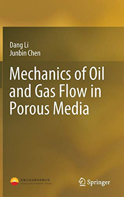 Mechanics Of Oil And Gas Flow In Porous Media - Hardcover