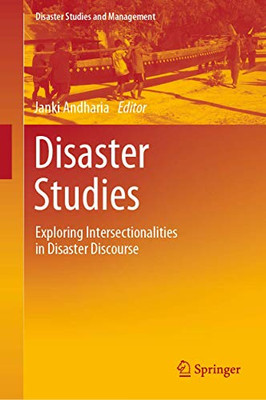 Disaster Studies: Exploring Intersectionalities In Disaster Discourse (Disaster Studies And Management) - Hardcover