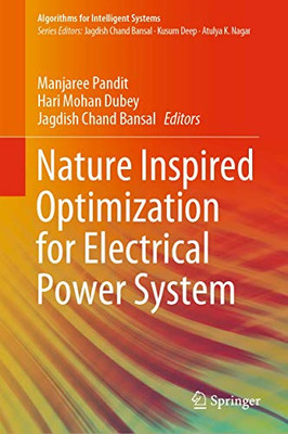 Nature Inspired Optimization For Electrical Power System (Algorithms For Intelligent Systems) - Hardcover