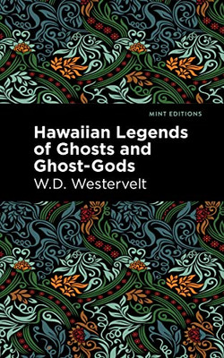 Hawaiian Legends Of Ghosts And Ghost-Gods (Mint Editions - Hawaiian Library) - Paperback