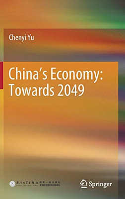 ChinaS Economy: Towards 2049 - Hardcover