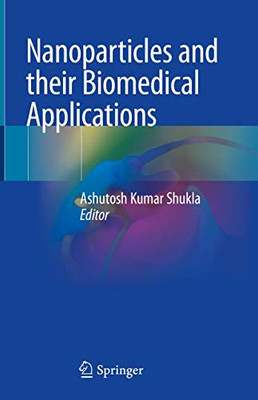 Nanoparticles And Their Biomedical Applications - Hardcover