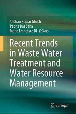 Recent Trends In Waste Water Treatment And Water Resource Management - Hardcover