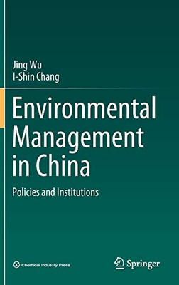 Environmental Management In China: Policies And Institutions - Hardcover