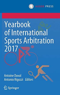 Yearbook Of International Sports Arbitration 2017 - Hardcover