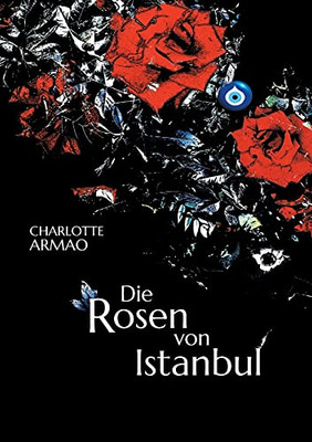 Die Rosen Von Istanbul (German Edition) - Paperback