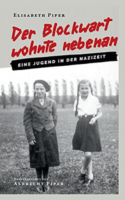 Der Blockwart Wohnte Nebenan: Eine Jugend In Der Nazizeit (German Edition) - Paperback