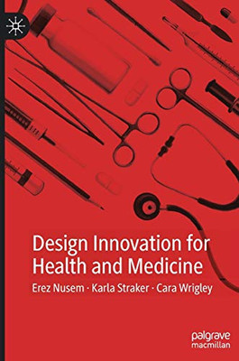 Design Innovation For Health And Medicine - Hardcover