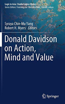Donald Davidson On Action, Mind And Value (Logic In Asia: Studia Logica Library) - Hardcover