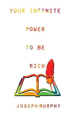 Your Infinite Power To Be Rich - Paperback