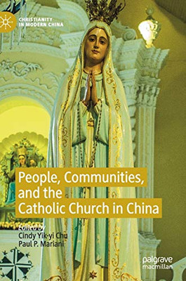 People, Communities, And The Catholic Church In China (Christianity In Modern China) - Hardcover