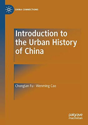 Introduction To The Urban History Of China (China Connections) - Paperback