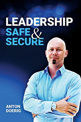 Leadership. Safe & Secure. - Paperback