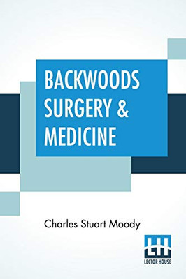 Backwoods Surgery & Medicine - Paperback