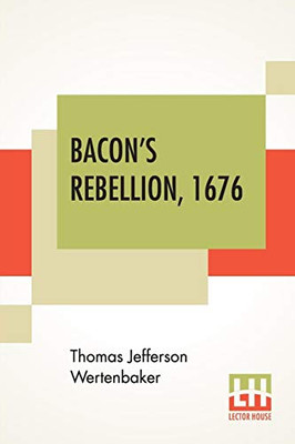 Bacon'S Rebellion, 1676 - Paperback