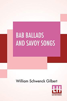 Bab Ballads And Savoy Songs - Paperback