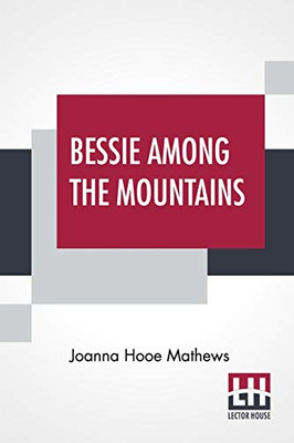 Bessie Among The Mountains - Paperback