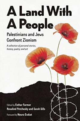 A Land With A People: Palestinians And Jews Confront Zionism - Paperback