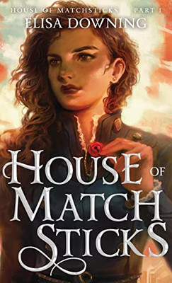 House Of Matchsticks - Hardcover