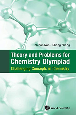 Theory And Problems For Chemistry Olympiad: Challenging Concepts In Chemistry - Paperback