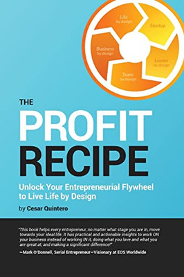 The Profit Recipe: Unlock Your Entrepreneurial Flywheel to Live Life by Design - Paperback