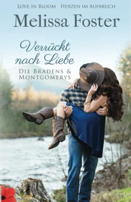 Verrückt nach Liebe (Die Bradens & Montgomerys, Pleasant Hill  Oak Falls) (German Edition)