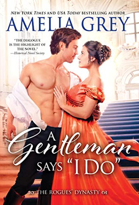 A Gentleman Says "I Do": Dazzling Enemies-to-Lovers Regency Romance (The Rogues' Dynasty, 5)