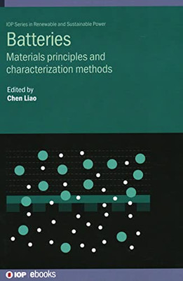 Batteries: Materials principles and characterization methods (Renewable & Sustainable Power)