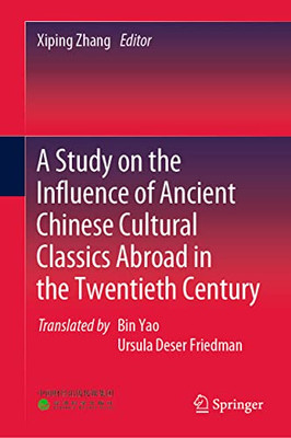 A Study on the Influence of Ancient Chinese Cultural Classics Abroad in the Twentieth Century