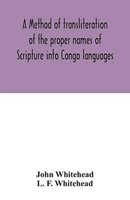 A method of transliteration of the proper names of Scripture into Congo languages - Paperback