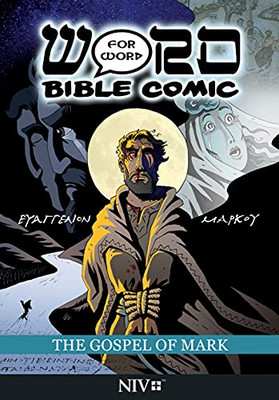 The Gospel of Mark: Word for Word Bible Comic: NIV Translation (The Word for Word Bible Comic)