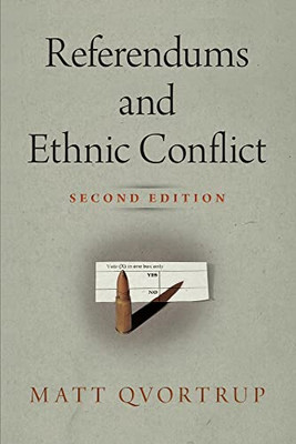 Referendums and Ethnic Conflict (National and Ethnic Conflict in the 21st Century) - Paperback