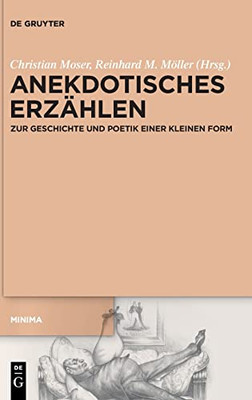 Anekdotisches Erzählen: Zur Geschichte und Poetik einer kleinen Form (Minima) (German Edition)