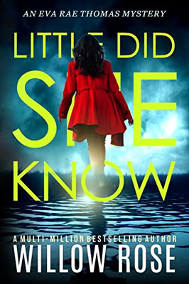 Little Did She Know: An intriguing, addictive mystery novel (Eva Rae Thomas Mystery) - Paperback